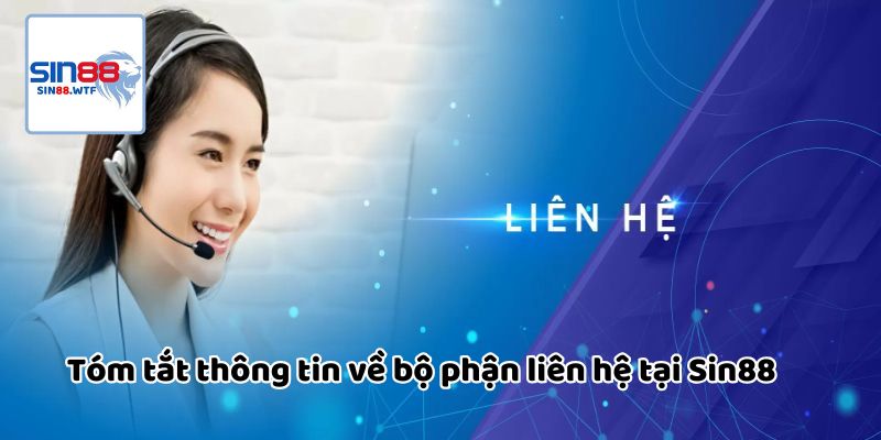 Sơ lược về dịch vụ liên hệ tại SIN88 