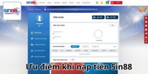 Ưu điểm khi nạp tiền Sin88